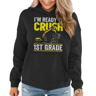 I'm Ready To Crush 1St Grade Construction Excavator Boys Women Hoodie - Seseable