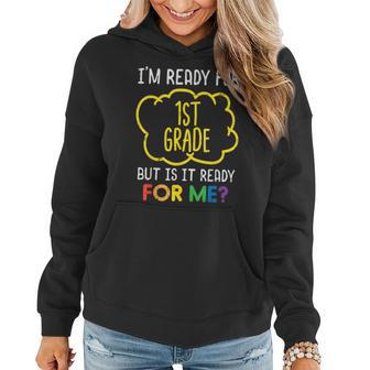 Im Ready For 1St Grade Funny First Day Of School Boys Girls Women Hoodie - Monsterry