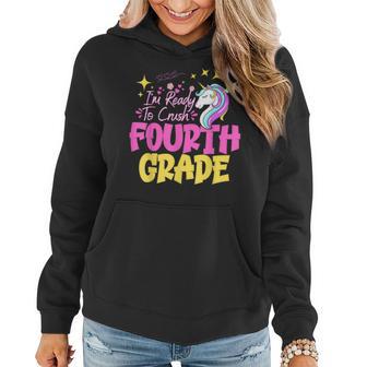 Im Ready To Crush Fourth Grade First Day Of Fourth Grade Women Hoodie - Monsterry DE