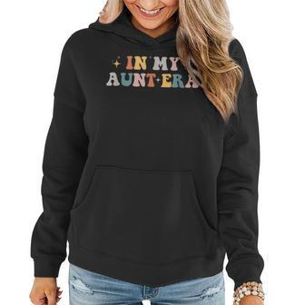 In My Auntie Era Baby Announcement For Aunt Mothers Day Mothers Day Funny Gifts Women Hoodie | Mazezy CA