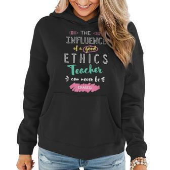 The Influence Of A Good Ethics Teacher Thank You Quote Women Hoodie | Mazezy