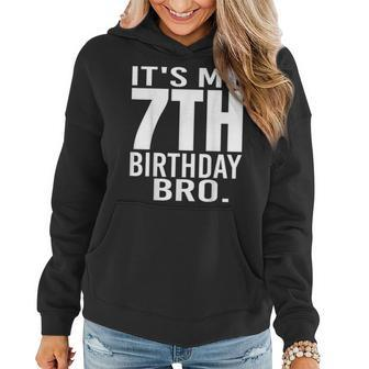 It's My 7Th Birthday Bro Seventh Birthday Party Boys Girls Women Hoodie - Monsterry
