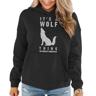 Its A Wolf Howling Thing Funny Wolves Love Im A Wolf Cute Women Hoodie | Mazezy
