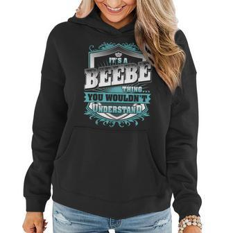It's A Beebe Thing You Wouldn't Understand Name Vintage Women Hoodie - Seseable