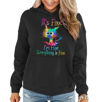 Its Fine Im Fine Everything Is Fine Funny Cat Tie Dye Women Hoodie - Seseable