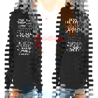This Is My It's Too Hot For Ugly Christmas Sweaters Women Hoodie | Mazezy