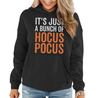 It's Just A Bunch Of Hocus Pocus Halloween Fall Party Halloween Women Hoodie | Mazezy