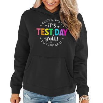 Its Test Day Yall Funny Testing Day For Teacher Student Gifts For Teacher Funny Gifts Women Hoodie | Mazezy