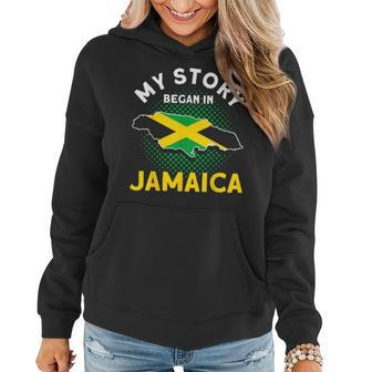 Jamaican Moms Jamaica Lovers My Story Began In Jamaica Pride Women Hoodie - Seseable