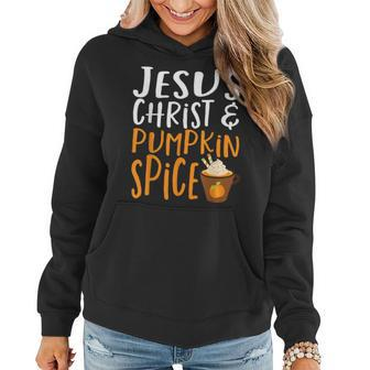 Jesus Christ & Pumpkin Spice Autumn Fall Coffee For Coffee Lovers Women Hoodie | Mazezy