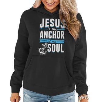 Jesus Is The Anchor Christian Bible Verse Quotes Gift Women Hoodie | Mazezy
