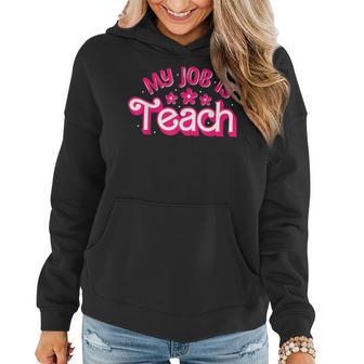 My Job Is Teach Pink Retro Female Teacher Life Women Hoodie | Mazezy