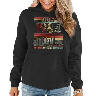 July 1984 The Birthday Of Legends 38 Years Of Being Awesome Gift For Womens Women Hoodie | Mazezy