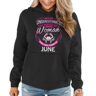 June Cancer Woman Zodiac Birthday Never Underestimate Women Hoodie - Thegiftio UK