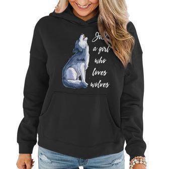 Just A Girl Who Loves Wolves Funny Women Wolf Lover Gifts Gifts For Wolf Lovers Funny Gifts Women Hoodie | Mazezy