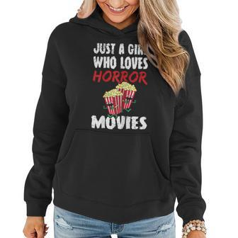 Just A Girl Who Loves Horror Movies Quote For A Horror Girl Women Hoodie | Mazezy