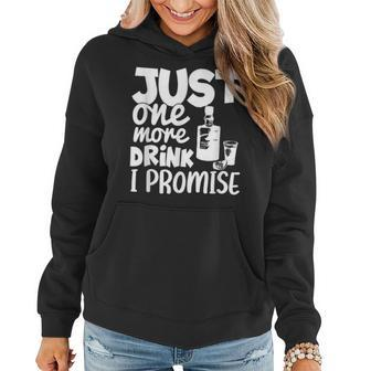 Just One More Drink I Promise Funny Tequila Party Lovers Women Hoodie - Thegiftio UK