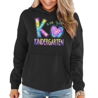 K Is For Kindergarten Teacher Tie Dye Back To School Kinder Kindergarten Teacher Funny Gifts Women Hoodie | Mazezy