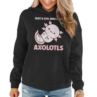 Kawaii Axolotl Design Just A Girl Who Loves Axolotls Women Hoodie - Seseable