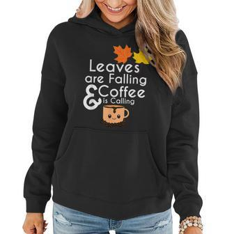 Leaves Are Falling And Coffee Is Calling Fall Beans For Coffee Lovers Women Hoodie | Mazezy