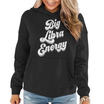 Libra For Big Libra Energy Zodiac Sign Women Hoodie - Seseable