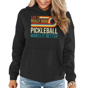 Life Is Really Good Pickleball Makes It Better Racket Player Women Hoodie | Mazezy