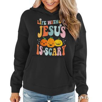 Life Is Scary Without Jesus Christian Faith Halloween Women Hoodie - Monsterry DE