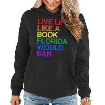 Live Like Book In Florida Lgbtq Rainbow Gift Lgbtqia Pride Women Hoodie | Mazezy
