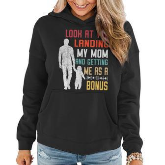 Look At You Landing My Mom And Getting Me As A Bonus Women Hoodie | Mazezy