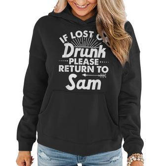 If Lost Or Drunk Please Return To Sam Name Women Hoodie - Seseable