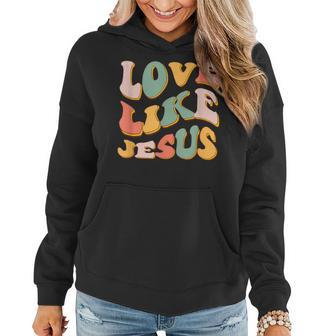 Love Like Jesus Graphic Women Hoodie - Monsterry