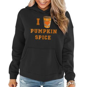 I Love Pumpkin Spice Coffee Latte Fall Autumn T For Coffee Lovers Women Hoodie | Mazezy