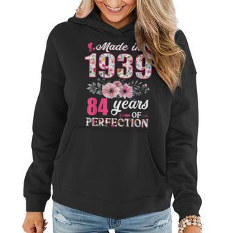 Made In 1939 Floral 84 Year Old 84Th Birthday Gifts Women Women Hoodie | Mazezy