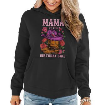 Mama Of The Birthday Girl Pink Boots Cowgirl Matching Family Gifts For Mama Funny Gifts Women Hoodie | Mazezy