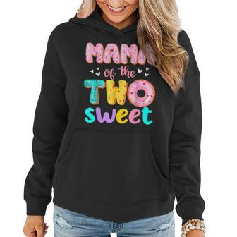 Mama Of The Two Sweet Donut Birthday Family Theme Girl Gifts For Mama Funny Gifts Women Hoodie | Mazezy