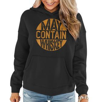 May Contain Whiskey Liquor Drinking Women Hoodie | Mazezy