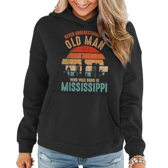 Mb Never Underestimate An Old Man Born In Mississippi Women Hoodie - Seseable