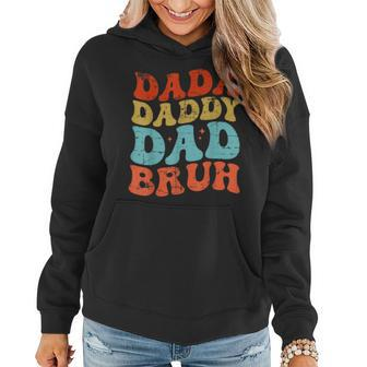 Men Dada Daddy Dad Bruh Fathers Day Groovy Funny Father Daddy Funny Gifts Women Hoodie | Mazezy