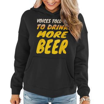 Mens Voices Told Me To Drink More Beer - Party Beer Drinking  Women Hoodie