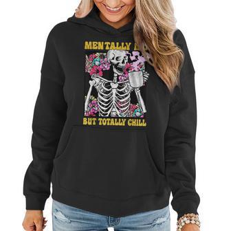 Mentally Ill But Totally Chill Coffee Skeleton Halloween Women Hoodie - Thegiftio UK