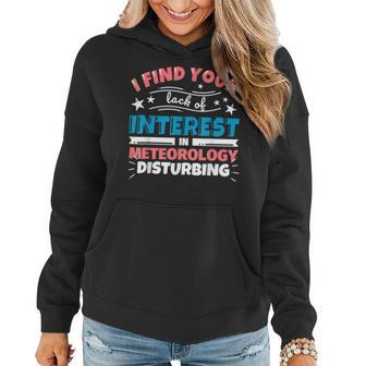 Meteorology Teacher I Find Your Lack Of Intere Women Hoodie | Mazezy