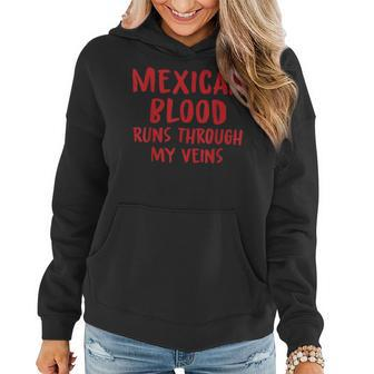 Mexican Blood Runs Through My Veins Novelty Sarcastic Word Women Hoodie - Seseable