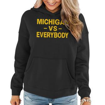 Michigan Vs Everyone Everybody Women Women Hoodie | Mazezy