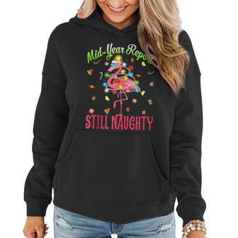 Mid Year Report Still Naughty Christmas In July Flamingo Flamingo Funny Gifts Women Hoodie | Mazezy