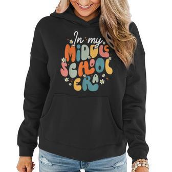 In My Middle School Era Back To School Outfits For Teacher Women Hoodie - Seseable