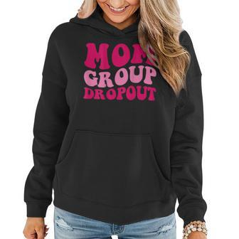 Mom Group Dropout Funny Mom Saying Groovy Women Apparel Gifts For Mom Funny Gifts Women Hoodie | Mazezy