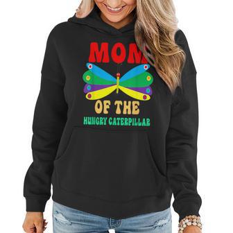 Mom Of Hungry Caterpillar Funny Cute Caterpillar Birthday Women Hoodie - Seseable