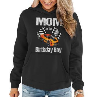 Mom Of The Birthdayboy Party Racing Race Car Gift For Womens Gifts For Mom Funny Gifts Women Hoodie | Mazezy