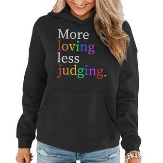 More Loving Less Judging Gift For Womens Women Hoodie - Monsterry DE