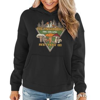 The Mushrooms Are Calling And I Must Go Pun Women Hoodie | Mazezy